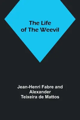 Život chrobáka - The Life of the Weevil