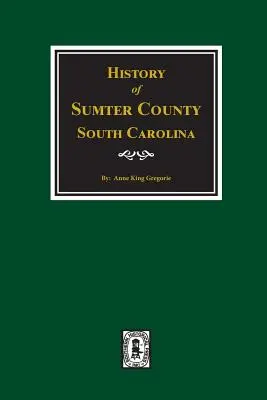 Dejiny okresu Sumter v Južnej Karolíne - History of Sumter County, South Carolina