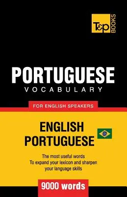 Portugalský slovník pre anglicky hovoriacich - anglicko-portugalský - 9000 slov: Portugalčina - brazílčina - Portuguese vocabulary for English speakers - English-Portuguese - 9000 words: Brazilian Portuguese