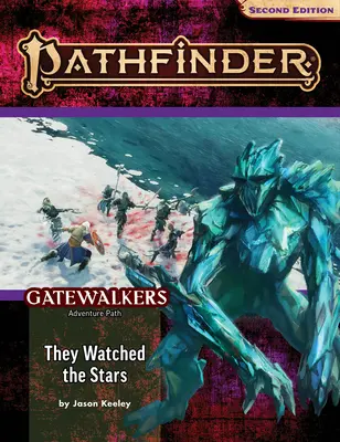 Pathfinder dobrodružná cesta: Hviezdy pozorovali (Gatewalkers 2 z 3) (P2) - Pathfinder Adventure Path: They Watched the Stars (Gatewalkers 2 of 3) (P2)