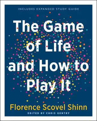 Hra o život a ako ju hrať (darčekové vydanie): Vrátane rozšírenej študijnej príručky - The Game of Life and How to Play It (Gift Edition): Includes Expanded Study Guide