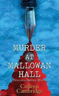 Vražda v Mallowan Hall: Záhada Phyllidy Brightovej - Murder at Mallowan Hall: A Phyllida Bright Mystery