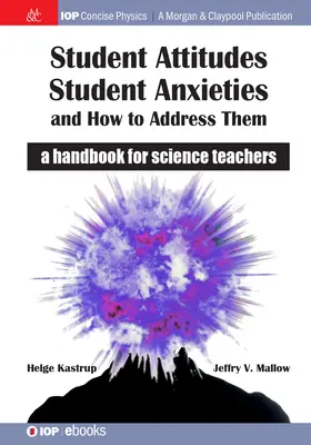 Postoje žiakov, obavy žiakov a ako ich riešiť: Príručka pre učiteľov prírodovedných predmetov - Student Attitudes, Student Anxieties, and How to Address Them: A Handbook for Science Teachers