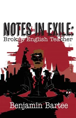 Zlomený učiteľ angličtiny: Poznámky v exile - Broken English Teacher: Notes in Exile