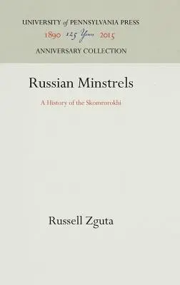 Ruskí minstreli: Skomorochijské dejiny - Russian Minstrels: A History of the Skomrorokhi