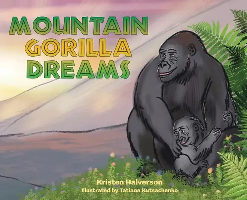 Sny horských goríl - Mountain Gorilla Dreams