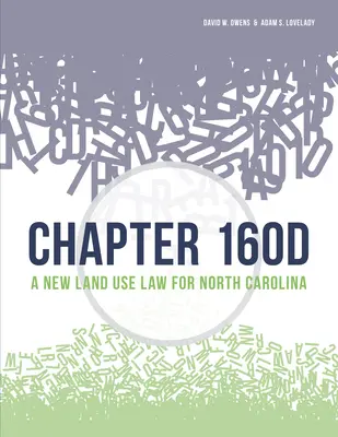 Kapitola 160d: Nový zákon o využívaní pôdy pre Severnú Karolínu - Chapter 160d: A New Land Use Law for North Carolina