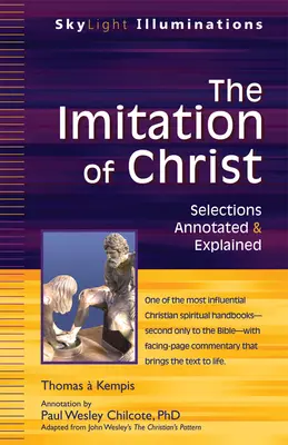 Napodobňovanie Krista: Výbery s poznámkami a vysvetlivkami - The Imitation of Christ: Selections Annotated & Explained