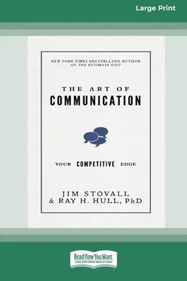 Umenie komunikácie: Vaše konkurenčné výhody [Standard Large Print 16 Pt Edition] - The Art of Communication: Your Competitive Edge [Standard Large Print 16 Pt Edition]