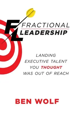 Čiastkové vedenie: Získavanie talentovaných manažérov, o ktorých ste si mysleli, že sú mimo dosahu - Fractional Leadership: Landing Executive Talent You Thought Was Out of Reach