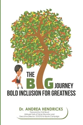 Veľká cesta: Odvážne začlenenie pre veľkosť - The BIG Journey: Bold Inclusion for Greatness