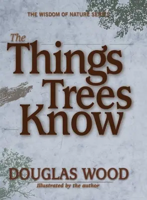 Veci, ktoré stromy poznajú - The Things Trees Know