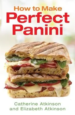 Ako pripraviť dokonalé panini - How to Make Perfect Panini