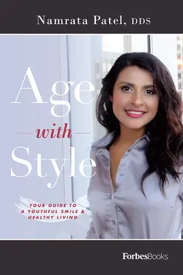 Vek so štýlom: Váš sprievodca mladistvým úsmevom a zdravým životným štýlom - Age with Style: Your Guide to a Youthful Smile & Healthy Living