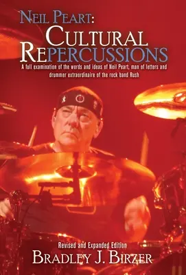 Neil Peart: Neil Peart: Kultúrne peripetie - Neil Peart: Cultural Repercussions