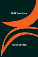 Poloviční bratia - Half Brothers