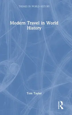 Moderné cestovanie vo svetových dejinách - Modern Travel in World History