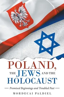 Poľsko, Židia a holokaust: Židia: sľúbené začiatky a pohnutá minulosť - Poland, the Jews and the Holocaust: Promised Beginnings and Troubled Past
