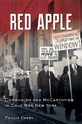 Červené jablko: Komunizmus a mccarthizmus v New Yorku počas studenej vojny - Red Apple: Communism and McCarthyism in Cold War New York