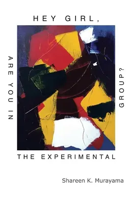 Hej, dievča, patríš do experimentálnej skupiny? - Hey Girl, Are You in the Experimental Group?