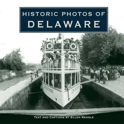 Historické fotografie štátu Delaware - Historic Photos of Delaware