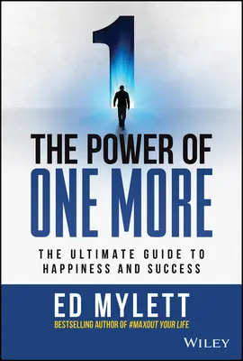 Sila jedného viac: Vydanie knihy Sila viac: Konečný sprievodca šťastím a úspechom - The Power of One More: The Ultimate Guide to Happiness and Success