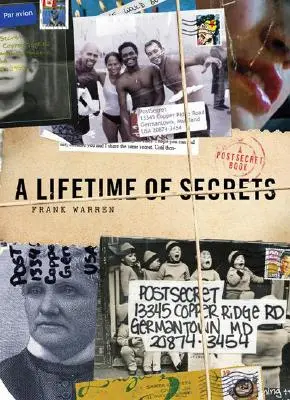 Celý život plný tajomstiev: Kniha o tajomstvách a tajomstvách života: Kniha o tajomstvách a tajomstvách života - A Lifetime of Secrets: A Postsecret Book