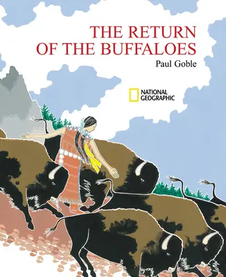 Návrat bizónov: Príbeh indiánov z planín o hladomore a obnove zeme - The Return of the Buffaloes: A Plains Indian Story about Famine and Renewal of the Earth