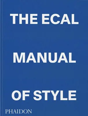 Ecalova príručka štýlu: Ako najlepšie vyučovať dizajn v súčasnosti? - The Ecal Manual of Style: How to Best Teach Design Today?