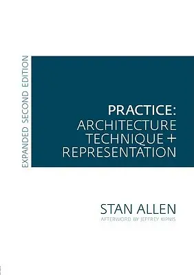 Prax: Architektúra, technika a reprezentácia - Practice: Architecture, Technique and Representation