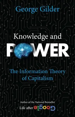 Znalosti a moc: Informačná teória kapitalizmu - Knowledge and Power: The Information Theory of Capitalism