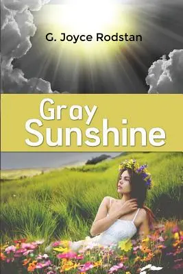 Šedý slnečný svit - Gray Sunshine