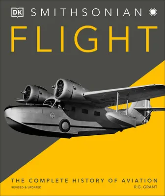 Let: Úplné dejiny letectva - Flight: The Complete History of Aviation