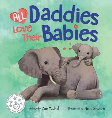 Všetci oteckovia milujú svoje deti - All Daddies Love Their Babies