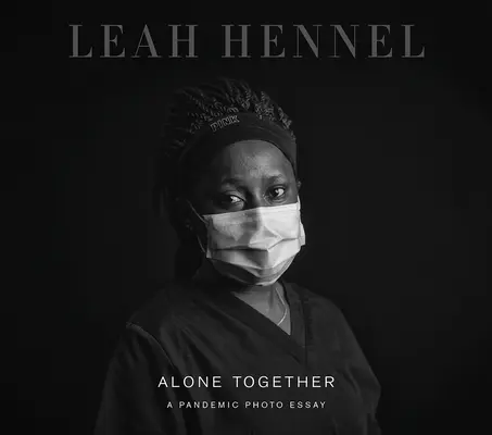 Sami spolu: Pandemická fotoreportáž - Alone Together: A Pandemic Photo Essay