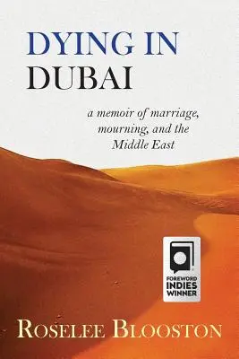 Zomrieť v Dubaji: spomienky na manželstvo, smútok a Blízky východ - Dying in Dubai: a memoir of marriage, mourning and the Middle East