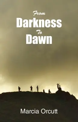 Od tmy k úsvitu - From Darkness to Dawn
