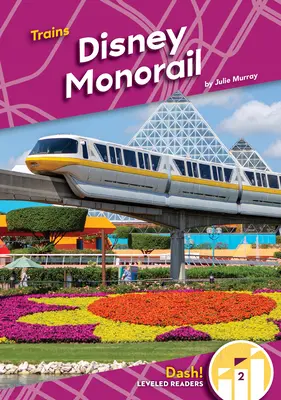 Disneyho jednokoľajová železnica - Disney Monorail