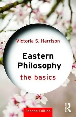 Východná filozofia: Základy - Eastern Philosophy: The Basics