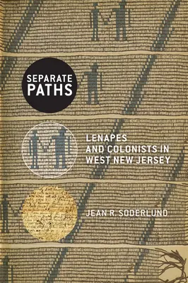 Oddelené cesty: Lenapes a kolonisti v západnom New Jersey - Separate Paths: Lenapes and Colonists in West New Jersey