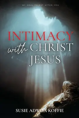 Intimita s Ježišom Kristom - Intimacy with Christ Jesus