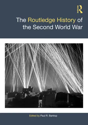 Routledge History of the Second World War - The Routledge History of the Second World War