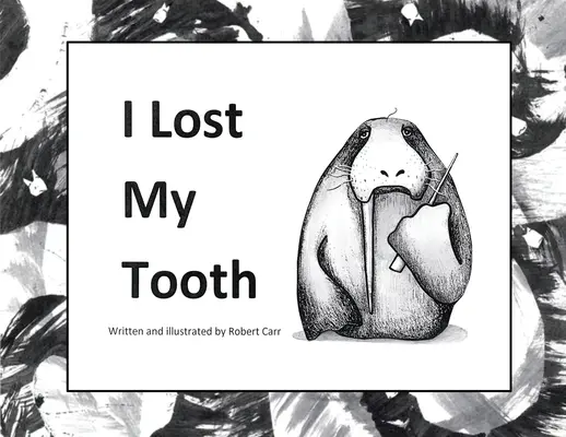 Stratil som svoj zub - I Lost My Tooth