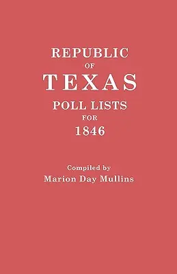 Texaská republika: Volebné zoznamy za rok 1846 - Republic of Texas: Poll Lists for 1846
