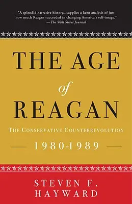 Vek Reagana: Konzervatívna kontrarevolúcia: 1980-1989 - The Age of Reagan: The Conservative Counterrevolution: 1980-1989