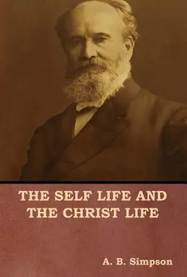 Vlastný život a Kristov život - The Self Life and the Christ Life