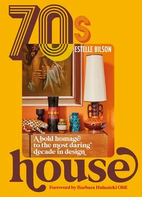 Dom zo 70. rokov: Odvážna pocta najodvážnejšiemu desaťročiu v dizajne - 70s House: A Bold Homage to the Most Daring Decade in Design