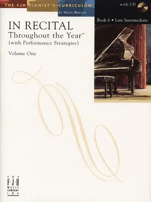 In Recital(r) Through the Year, Vol 1 Bk 6: With Performance Strategies - In Recital(r) Throughout the Year, Vol 1 Bk 6: With Performance Strategies