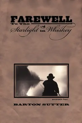Rozlúčka so svetlom hviezd vo whisky - Farewell to the Starlight in Whiskey
