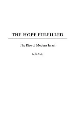 Splnená nádej: Vzostup moderného Izraela - The Hope Fulfilled: The Rise of Modern Israel